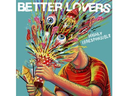 Better Lovers - Highly Irresponsible (CD)