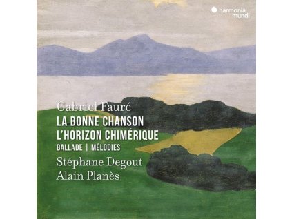Gabriel Faure (1845-1924) - Lieder "La Bonne Chanson / L'Horizon Chimerique (CD)