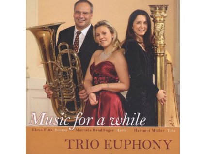 Trio Euphony - Music for a while (CD)