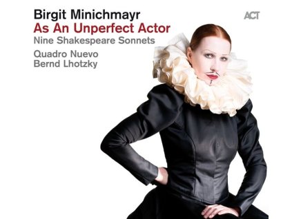 Birgit Minichmayr - As An Unperfect Actor - Nine Shakespeare Sonnets (CD)