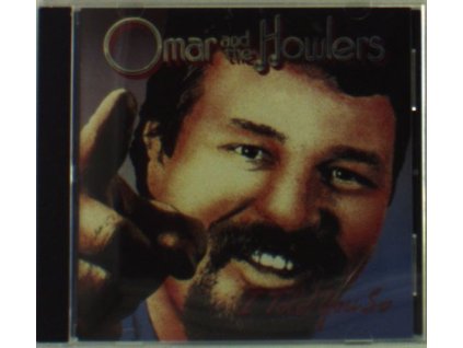 Omar & The Howlers - I Told You So (CD)