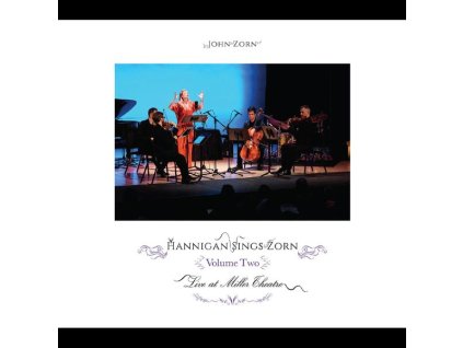 John Zorn & Barbara Hannigan - Hannigan Sings Zorn Volume Two: Archival Series - Live At Miller Theatre (CD)