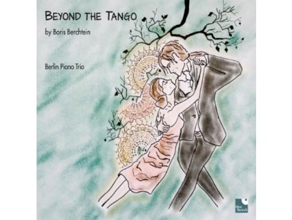 Boris Berchtein - Beyond the Tango - Trios für Violine, Cello, Klavier (CD)