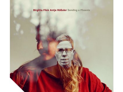 Birgitta Flick & Antje Rößeler - Sending A Phoenix (CD)