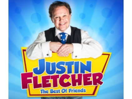 Justin Fletcher - Best Of Friends CD