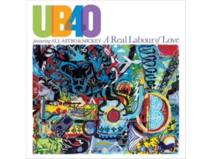 A Real Labour Of Love - UB40 Featuring Ali, Astro and Mickey CD