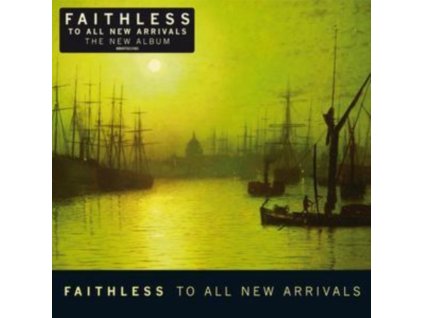 Faithless - To All New Arrivals CD