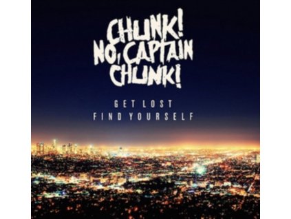 Chunk No - Get Lost Find Yourself CD