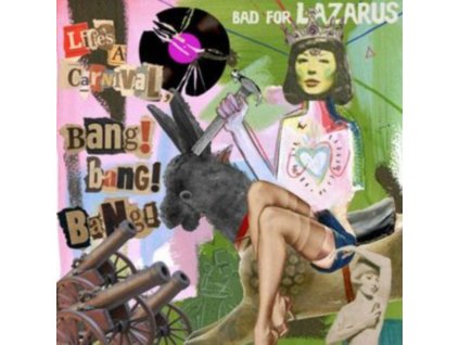 Bad For Lazarus - Lifes A Carnival, Bang Bang Bang CD