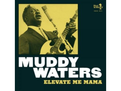 Muddy Waters - Elevate Me Mama CD