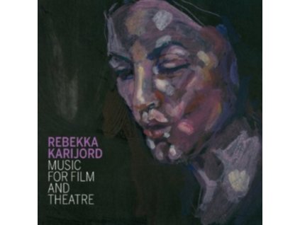 Rebekka Karijord - Music For Film and Theatre CD