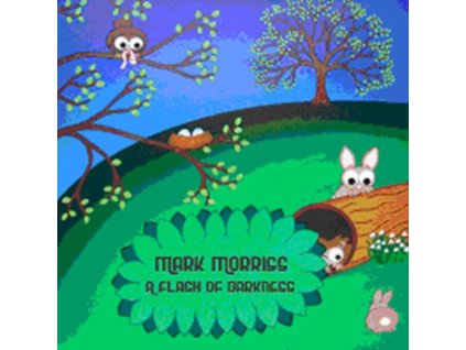 Mark Morriss - A Flash Of Darkness CD