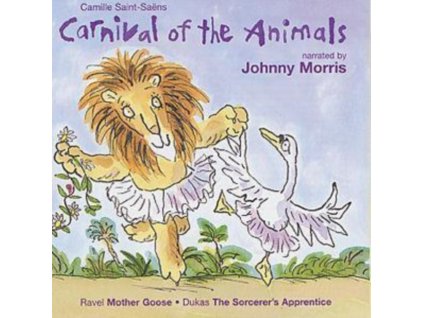 Johnny Morris - Carnival Of The Animals - Narrated By Johnny Morris CD