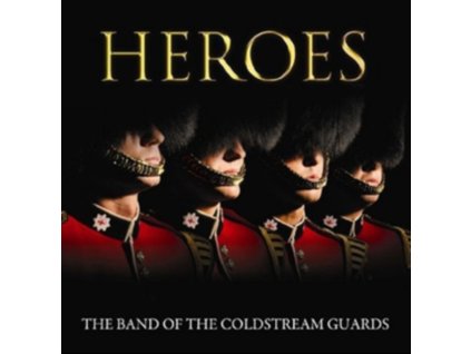 Band of Coldstream Guards - Heroes CD