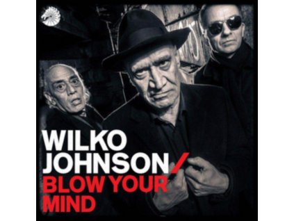 Wilko Johnson - Blow Your Mind (Digipack) CD