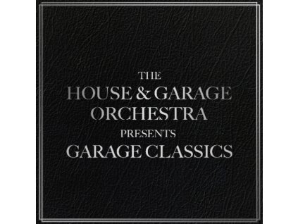 The House and Garage Orchestra - Garage Classics CD