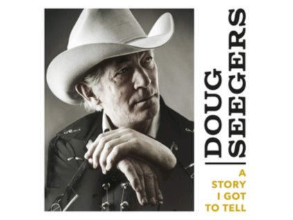 Doug Seegers - A Story I Got to Tell CD