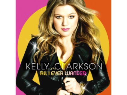 Kelly Clarkson - All I Ever Wanted CD