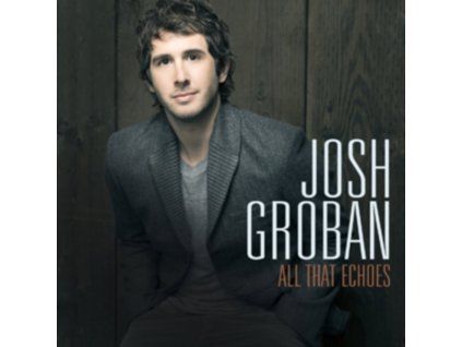 3402395 josh groban all that echoes cd