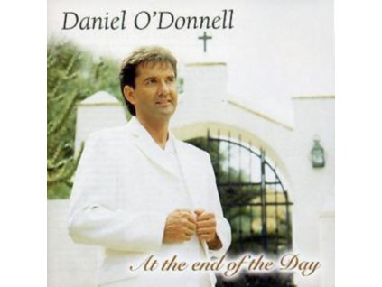 Daniel ODonnell - At The End Of The Day CD