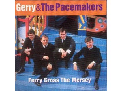 Gerry and The Pacemakers - Ferry Cross The Mersey - The Best Of CD