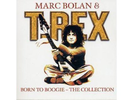 Marc Bolan and T Rex - Born to Boogie - The Collection CD