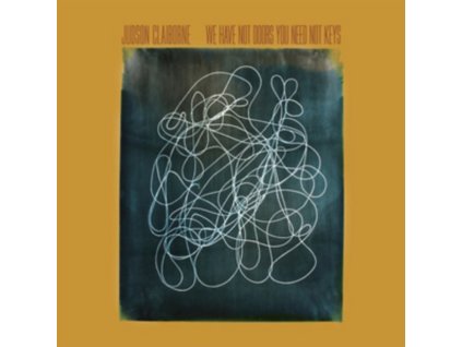 Judson Claiborne - We Have Not Doors You Need Not Keys CD