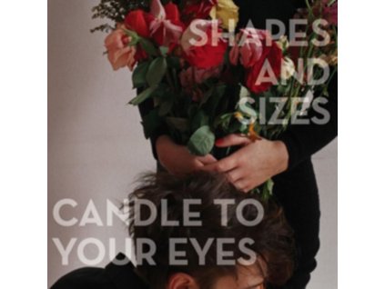 Shapes and Sizes - Candle To Your Eyes CD