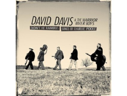 David Davis and The Warrior River Boys - Didnt He Ramble - Songs Of Charlie Poole CD