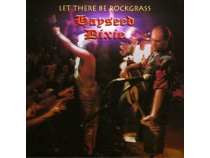 Hayseed Dixie - Let There Be Rockgrass CD