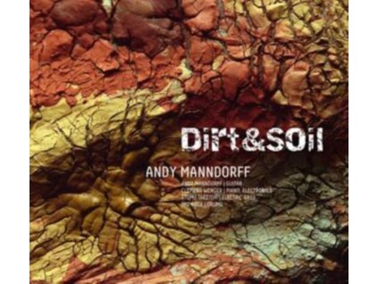 Andy Manndorff - Dirt and Soil CD