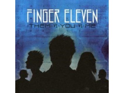 Finger Eleven - Them Vs You Vs Me CD
