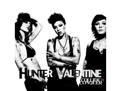 Hunter Valentine - Collide And Conquer CD