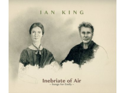 Ian King - Inebriate Of Air - Songs For Emily CD