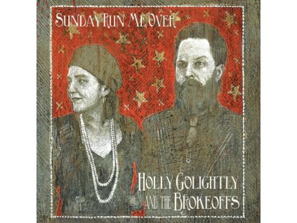 Holly Golightly And The Brokeoffs - Sunday Run Me Over CD