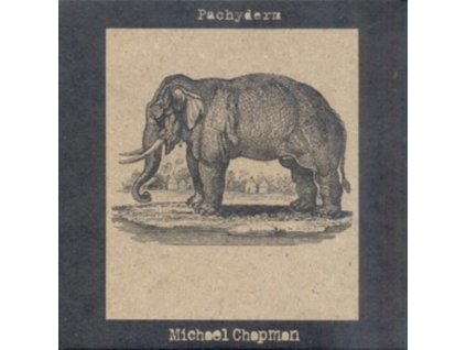 Michael Chapman - Pachyderm CD