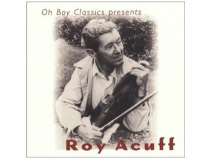 Roy Acuff - Oh Boy Records Presents Roy Acuff CD