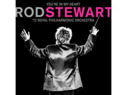 Rod Stewart with the Royal Philharmonic Orchestra - Youre In My Heart (2CD Deluxe Edition) CD
