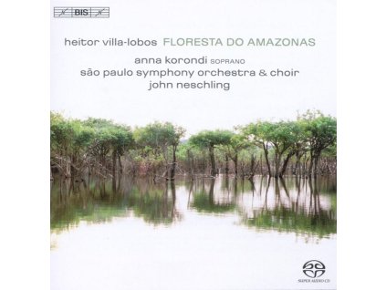 Heitor Villa-Lobos (1887-1959) - Floresta do Amazonas (SACD)