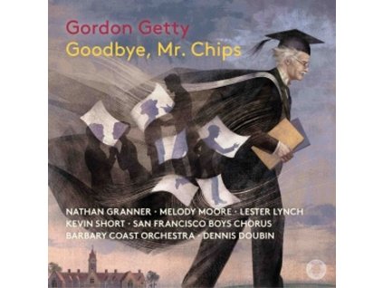 Gordon Getty - Goodbye, Mr. Chips (Oper in 2 Akten) (SACD)