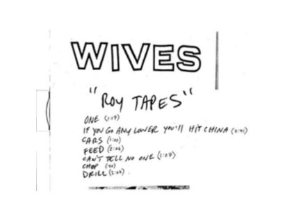 Wives - Roy Tapes CD