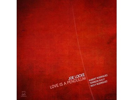 Joe Locke - Love Is A Pendulum (CD)