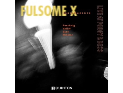 Fulsome X - Impermanence: Live At Porgy & Bess (CD)