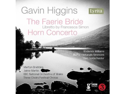 Gavin Higgins - The Faerie Bride für 2 Soli, Chor, Orchester (CD)