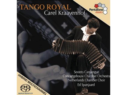 Carel Kraayenhof - Tango Royal (SACD)