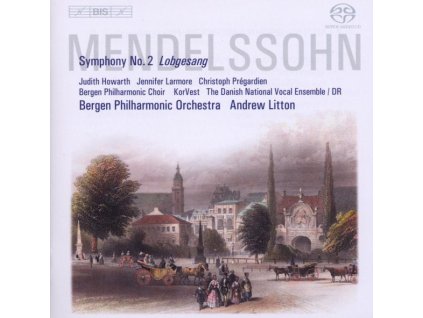 Felix Mendelssohn Bartholdy (1809-1847) - Symphonie Nr.2 "Lobgesang (SACD)