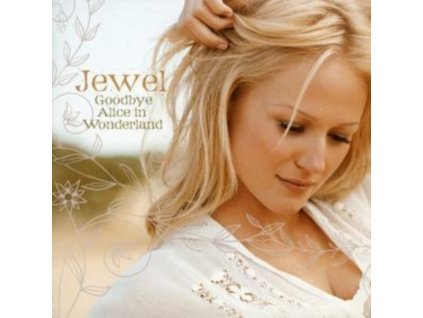 Jewel - Goodbye Alice in Wonderland CD