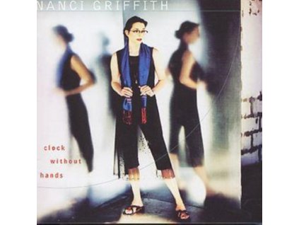 Nanci Griffith - Clock Without Hands CD