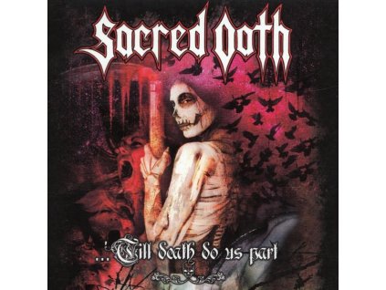 Sacred Oath - Till Death Do Us Apart CD