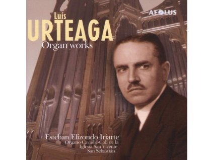Luis Urteaga Iturrioz (1882-1960) - Orgelwerke (CD)